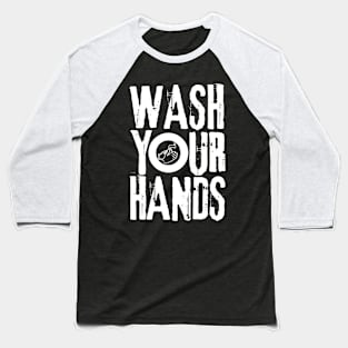 Wash-your-hands Baseball T-Shirt